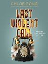 Cover image for Last Violent Call